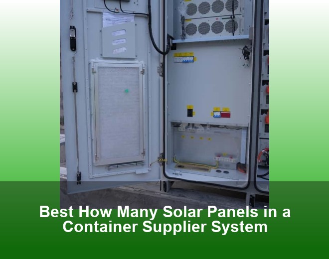 Best How Many Solar Panels in a Container Supplier System